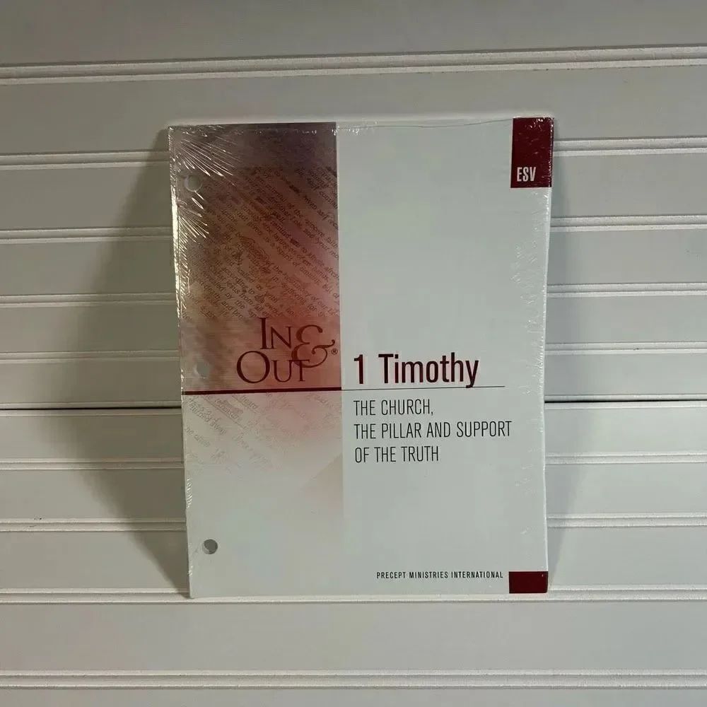 In & Out Precept Ministries International 1 Timothy The Church, The Pillar and S